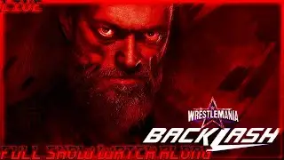 WWE WrestleMania Backlash Live Reaction HaavyInfinite Full Show Watch Along