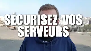 Sécurisez vos serveurs !