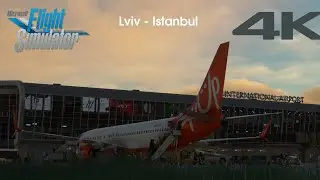 Microsoft Flight Simulator 2020 (4K FHD) | B737-800 Sky UP Airlines | Lviv - Istanbul