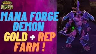 MANA FORGE DEMONS WOW  TBC FEL ARNAMENT GOLD FARM ( 350-400 Gold per hour ) + ( 3500 rep )