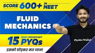 FLUID MECHANICS - 15 Most Important PYQs | NEET 2022 🔥