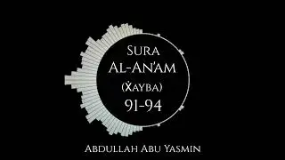 Abdullah Abu Yasmin: Al-An'am (Ẋayba/Хьайба) 91-94