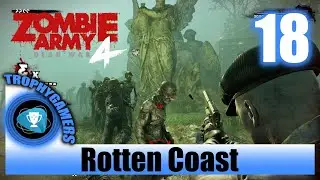 Zombie Army 4 Dead War &ndash; Rotten Coast - Full Game Walkthrough Part 18