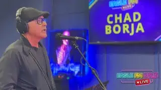 CHAD BORJA  | EAGLE FM 95.5 LIVE