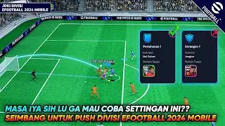 TIPS!! INILAH SETTINGAN INSTRUKSI INDIVIDU TERBAIK UNTUK PUSH DIVISI 1 DI EFOOTBALL 2024 MOBILE