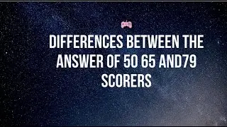 Differences between the answers of 50, 65 and 79 scorers? 15分钟搞懂RA得分点&mdash;&mdash;50分、65分以及 79分的作答解析