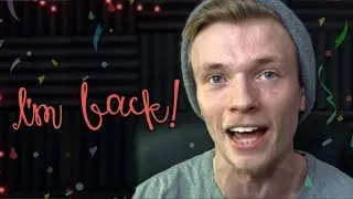 I'M BACK! | Welcome New Subscribers, Little Update