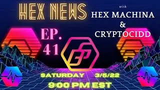 HEX NEWS! Ep. 41 w/ HEX Machina & CryptoCidd - Who's SALTY about not being in Vegas? ME!!
