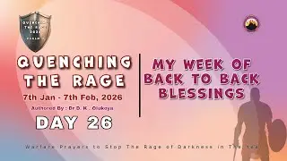 DAY 26 QUENCHING THE RAGE || COMMAND THE WEEK || POSSIBILITIES PRAYERS || 1ST FEB 2026