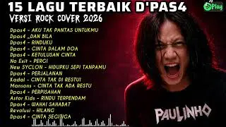 15 Lagu Terbaik D'pas4 Versi Rock Cover | Cocok Temani Aktivitas