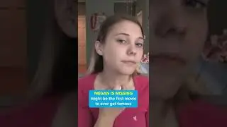 How Megan is Missing Was Found