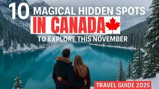 10 Magic Secret Getaways in Canada to Visit in November | Travel Guide 2025