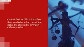 Criminal Defense Lawyer | Fort Lauderdale, FL | Law Office of Matthew Glassman P.A.