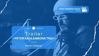 Peter Kahlenborn Trio Trailer