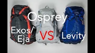 Osprey Exos vs Levity - Which Backpack to get?