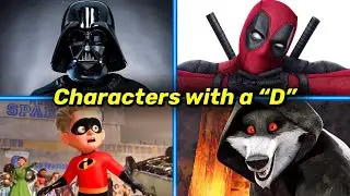 Characters Starting With The Letter &ldquo;D&rdquo; - I got the best letter