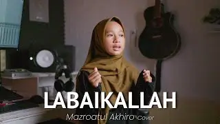 LABBAIKALLAH - Mazroatul Akhiro ( Cover )