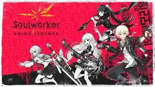 SOULWORKER ANIME LEGENS/Android Download ➤ ⓎⓃⓇ