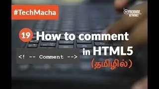 #19  HTML Comments  - (Tamil)(Tutorial) | HTML5 Course