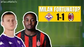 MILAN-FIORENTINA: Rossoneri Fortunati?? || TaccoMattoTV
