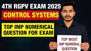Control Systems Important Numerical Questions | RGPV B.Tech 4th Sem 2025 | Solve Numericals Easily