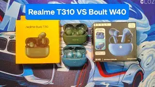 Realme T310 Green Unboxing & Realme Buds T310 Vs Boult W40 Full Comparison -TECHNO MOON