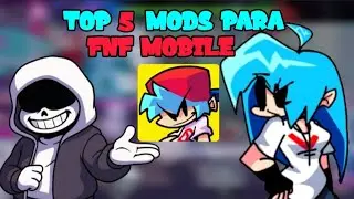 TOP 5 MODS PARA FNF MOBILE 