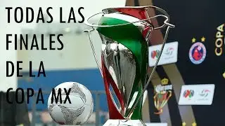 Todas las Finales de la Copa MX (2012-2017)