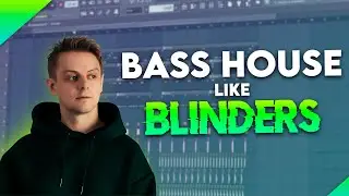 How To Make A Bass House Drop Like Blinders | 