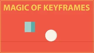 Магия ключевых кадров &mdash; уроки по анимации ключевых кадров в After Effects