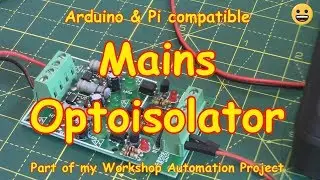 #111 Mains Opto Isolator (SAFE ✅ Workshop Automation)