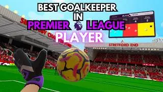 Premier League Player VR &mdash; ЛУЧШИЙ ВРАТАРЬ ВСЕХ ВРЕМЕН!