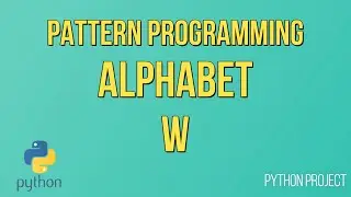Write a Python Program to print Alphabet pattern W || Pattern Programming || Python Projects