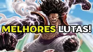 PORRADARIA SINCERA! AS 3 MELHORES LUTAS DO LUFFY EM ONE PIECE!