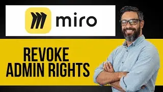 Как отозвать права администратора в Miro &mdash; пошаговое руководство по Miro