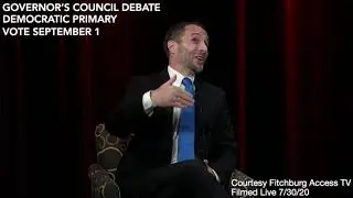 Governor's Council District 7 Central MA Democratic Debate - Vote September 1st.