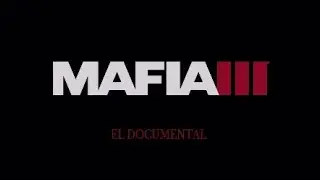 El Documental de MAFIA III (Castellano) Jonathan Maguire, James Ballard & John Donovan