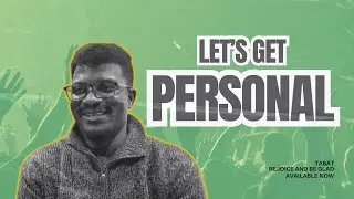 Let&rsquo;s get personal!_Episode 1- TABAT Emmanuel