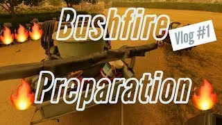 Bushfire Preparation | Vlog #1