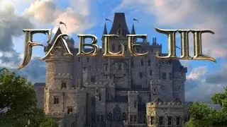 Прохождение Fable 3 Серия 3