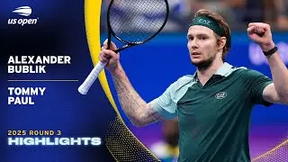 Alexander Bublik vs. Tommy Paul Highlights | 2025 US Open Round 3