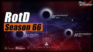 [Path to Nowhere] Remnants Of The Depth | Season 66 | Anomaly | Oblivion Pit RotD