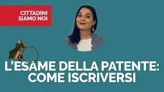 L'esame della patente: come iscriversi