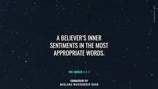 The Quran 1:1-7, Translation and Commentary by Maulana Wahiduddin Khan