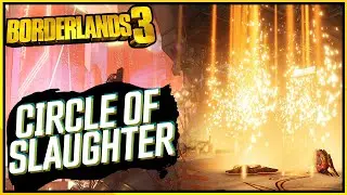 BORDERLANDS 3: Circle of Slaughter Endgame EXPLAINED!!! (Beginners Guide)