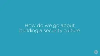 3 steps to developing a sustainable security culture