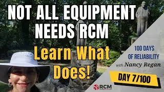 Targeted RCM Analysis: How to Identify Equipment That Needs It | Day 7 of 100 Days of Reliability