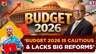 Budget 2026 Live: 'Continuity Over Change' Swaminathan Iyer Flag Missed Reform Opportunity |Top News
