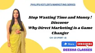 CH -20 | PART -2 | BENEFITS OF DIRECT MARKETING | PHILIP KOTLER BOOK  SERIES | IBPS SO, UGC NET 2023