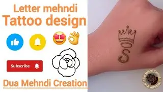 S letter with crown mehndi tattoo design ❤️👑 | #mehndi #viral #lettertattoo 